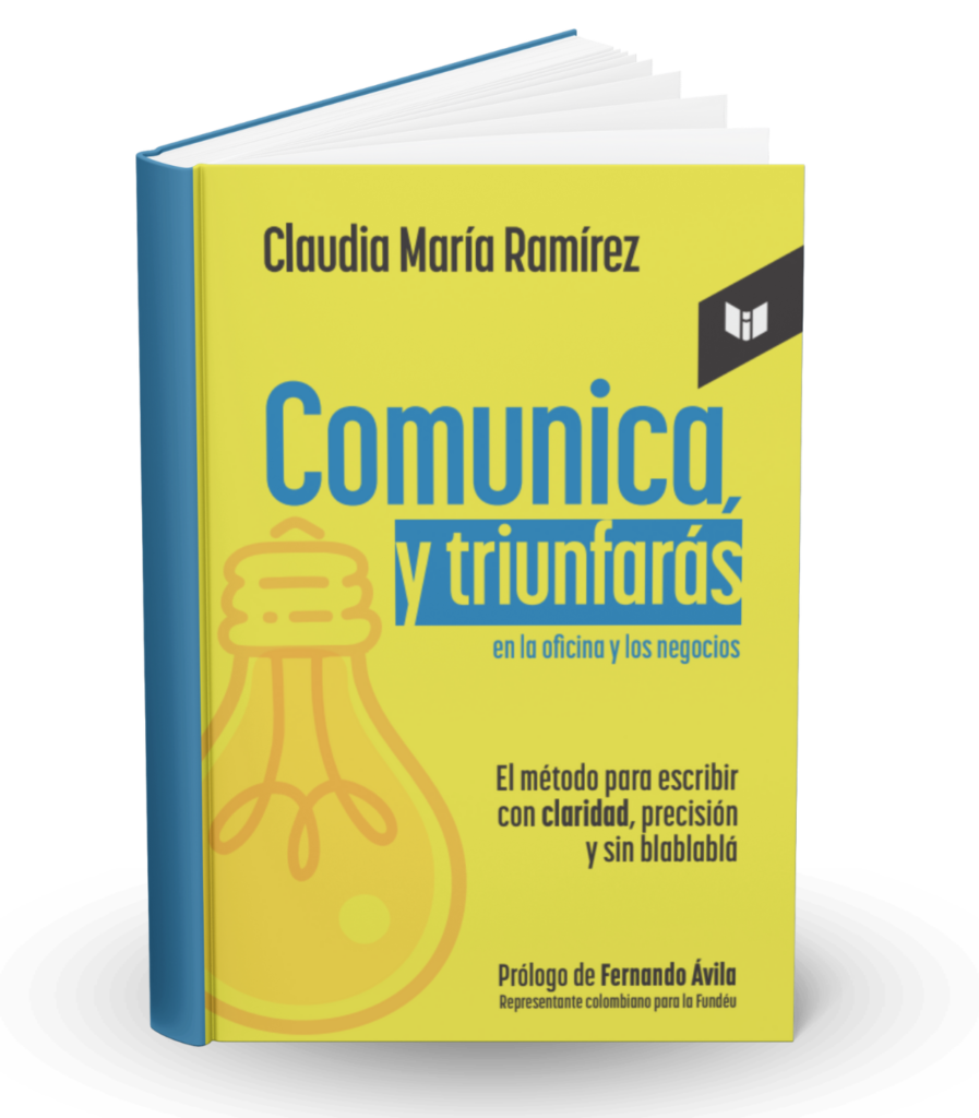 Comunica, y triunfarás, libro de Claudia María Ramírez, libro para escribir mejor
